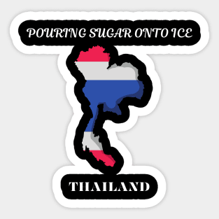 Thailand Pride, Pouring sugar onto ice Sticker